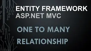 Part 3. Entity Framework with ASP.NET MVC: One to Many relationship