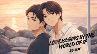 Love Begins in the World of If – Japanese BL Drama You’ll Fall For
