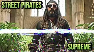 STREET PIRATES-SUPREME