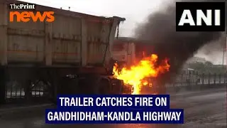 Trailer catches fire on Gandhidham-Kandla highway in Kutch