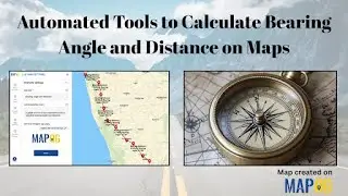 Automated Tools to Calculate Bearing Angle & Distance on Maps #automation #tools #bearing #distance