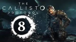 The Callisto Protocol[#8]-