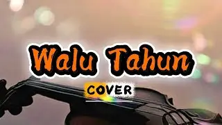 Suffi Isme - Walu Tahun (Cover)