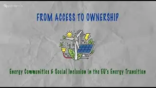 From Access to Ownership: Energy Communities & Social Inclusion in the EU&acute;s Energy Transition
