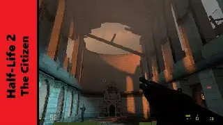 Рассказ о модах half-life 2 (The Citizen)