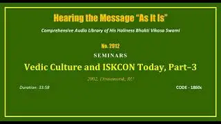 2912 Vedic Culture and ISKCON Today, Part 3, 2002 00 00, Divnomorsk, RUSSIA, CODE   1860c mp3