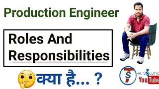 production engineer roles and responsibilities kya hoti hai
