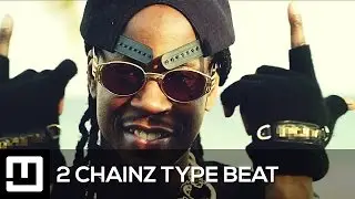 2 Chainz Type Beat 