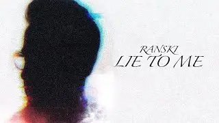 Ranski - Lie To Me - [OFFICIAL LYRIC VIDEO]