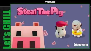 Let's CHILL | Steal the Pig | D&eacute;couverte coop avec @Kevaki