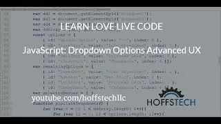 LEARN LOVE LIVE CODE - JavaScript: Dropdown Options Advanced UX