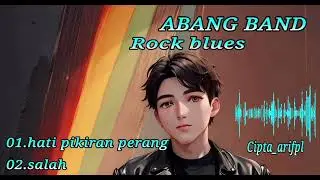 ABANG BAND_dua lagu sedih