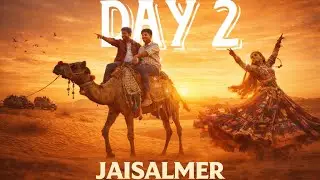 Day 2 in Jaisalmer | Golden Thar Desert Experience | Part 1 