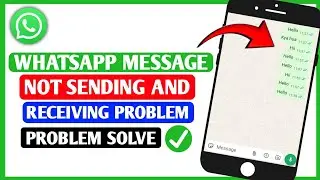 WhatsApp Message Not Sending And Receiving Problem||WhatsApp Not Working