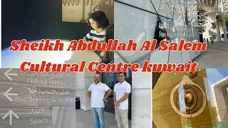 Sheikh Abdullah Al Salem Cultural Centre part 1(Arabic Islamic Science Museum)