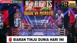 🔴 siaran langsung tinju dunia hari ini | Naoya inoue vs alan Picasso |livewoardboxingday,liveboxing