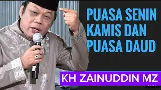 KH ZAINUDDIN MZ Manfaat Puasa Senin Kamis Rasakan Sendiri Khasiatnya 