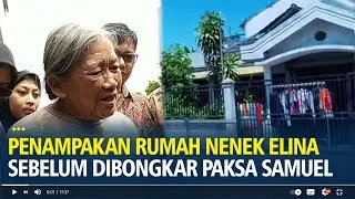 Penampakan Rumah Nenek Elina Sebelum Dibongkar Paksa Samuel, Ekspresinya Jadi Sorotan