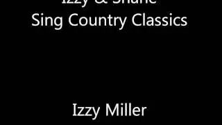 Izzy & Shane Sing Country Classics - Izzy Miller and Shane Davis (Full Album)