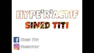 Sined Titi - Hype'R'Actif (oldschool)