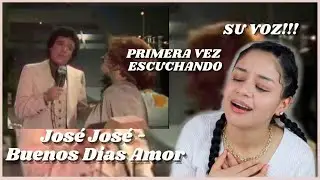 JOSÉ JOSÉ - Buenos Dias Amor REACCIÓN | REACTION