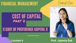 Cost of Capita|| cost of Preference Capital || Part 3 || Conceptcore ||