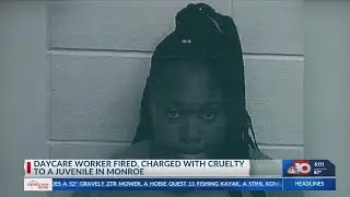 Daycare worker fired, charged with cruelty to a juvenile