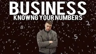 Knowing Your Numbers In Business | Scalable Business Model | Metrics & Scalability