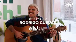 Entrevista completa Rodrigo Cuevas en Eh! Universo