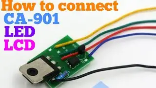 Ca-901module connection/powersupply/LED/LCD