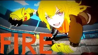 RWBY - Fire [AMV]