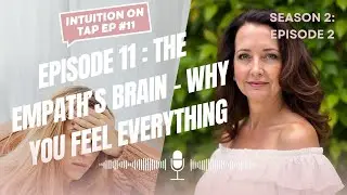 Season 2: Episode 2 - The Empath's Brain: Why You Feel Everything
