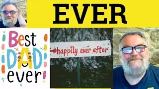 🔵 Ever Meaning - Ever Defined - Ever Definition - Ever Examples - Ever