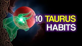 10 Habits That Show You&rsquo;re a Taurus Without Even Realizing It