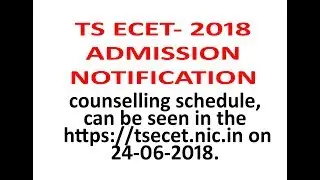 TS ECET 2018 Telangana ECET counselling process | TS ECET- 2018 ADMISSION NOTIFICATION