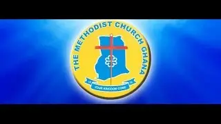 Ordination of Ministers (2016) -THE METHODIST CHURCH GHANA