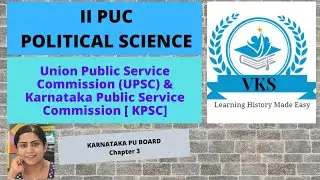 Chapter 3 - Union / Karnataka Public Service Commission; II PU Political Science; Karnataka PU Board