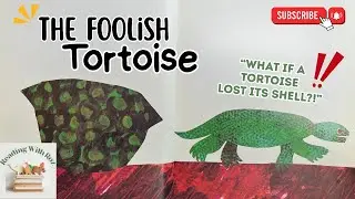 The Foolish Tortoise 🐢 | Eric Carle Classic | Kids Book Read Aloud