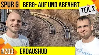 Unsere LGB Gartenbahn #203, Neue Berg- auf und Abfahrt, Teil 2: Erdaushub