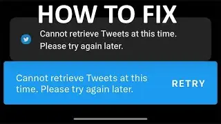 Fix Twitter Error &ldquo;Cannot retrieve Tweets at this time&rdquo;