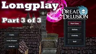 Dread Delusion | Longplay | Part 3 | END