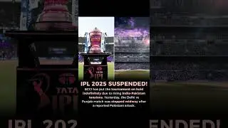 IPL 2025 Suspended Indefinitely Amid India-Pakistan Tensions | BCCI Official Statement