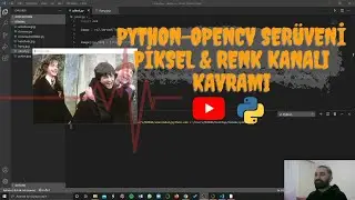 Python OpenCV ile Görüntü İşleme - Piksel ve Renk Kanalı Kavramı
