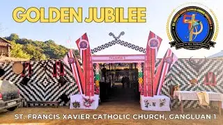 Golden Jubilee Celebration St.Francis Xavier Catholic Church, Gangluan Part 1