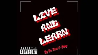 Da Real G-Baby - Live and learn