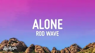 Rod Wave - Alone (Lyrics)
