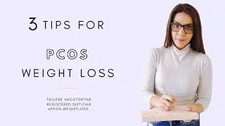 3 Tips for PCOS Weight Loss