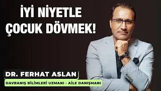 İyi Niyetle &Ccedil;ocuk D&ouml;vmek!