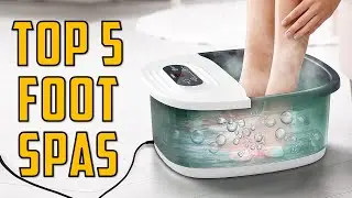 Top 5 Best Foot Spa 2024 [Buyer's Guide]