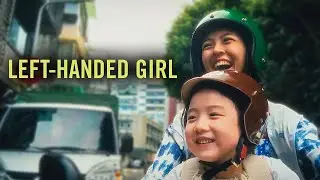 Left-Handed Girl ( 左撇子女孩 ) Movie 2025 Fact | Janel Tsai, Shih-Yuan Ma, Nina Ye | Review And Fact